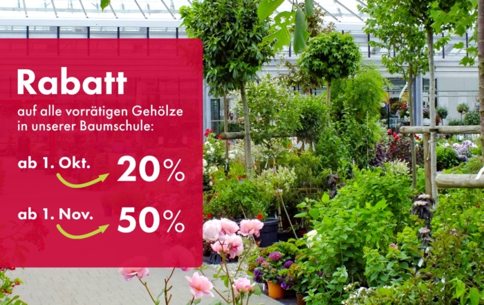 Baumschule von Garten Kern mit Bäumen, Sträuchern und Rosen, dazu der Rabatthinweis 20 % ab 1. Oktober und 50 % ab 1. November auf alle vorrätigen Gehölze